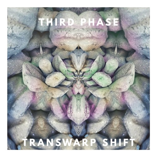 Third Phase - Transwarp Shift