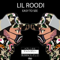 EASY TO SEE - LIL ROODI!