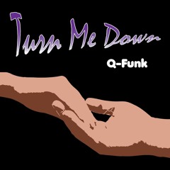 Turn Me Down