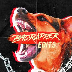Badrapper Edit Pack