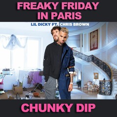 Lil Dicky ft Chris Brown & Kanye West - Freaky Friday In Paris (Chunky Dip Mash-Boot)