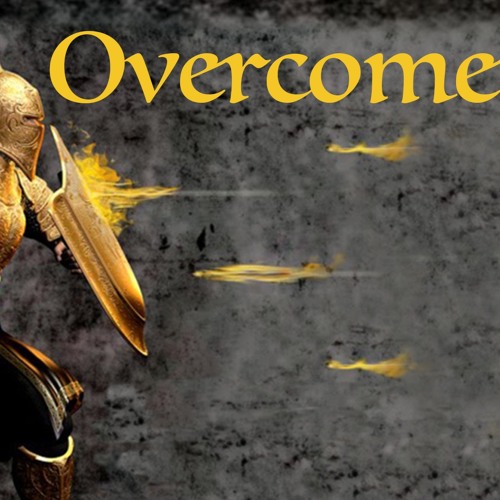 Overcomers - Part 5 - Gregg Donaldson