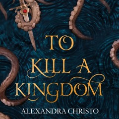 To Kill a Kingdom by Alexandra Christo - Audiobook sample