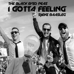Black Eyed Peas - I Gotta Feeling (Sjieke Baasleg)