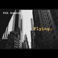 Flying - 6th Avenue (SINGLE)