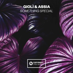 Gioli & Assia - Something Special [OUT NOW]