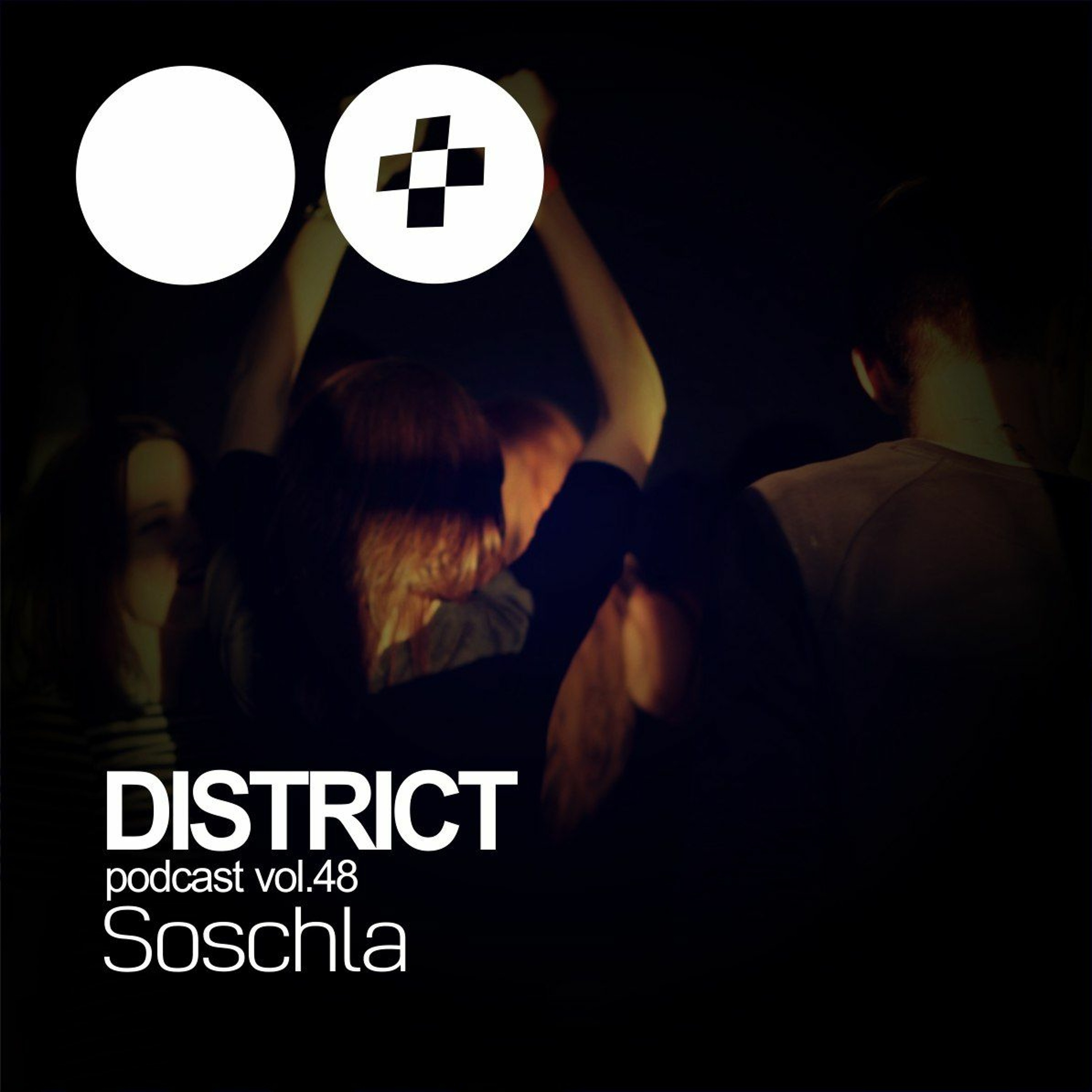 Soschla - DISTRICT Podcast vol. 48