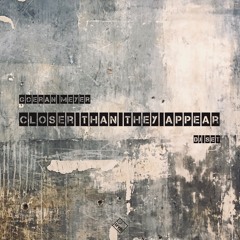 Closer Than They Appear // Dj Set //