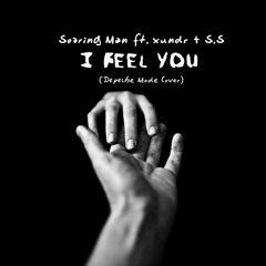 Soaring Man ft. xundr & S.S. - I Feel You (Depeche Mode Cover)