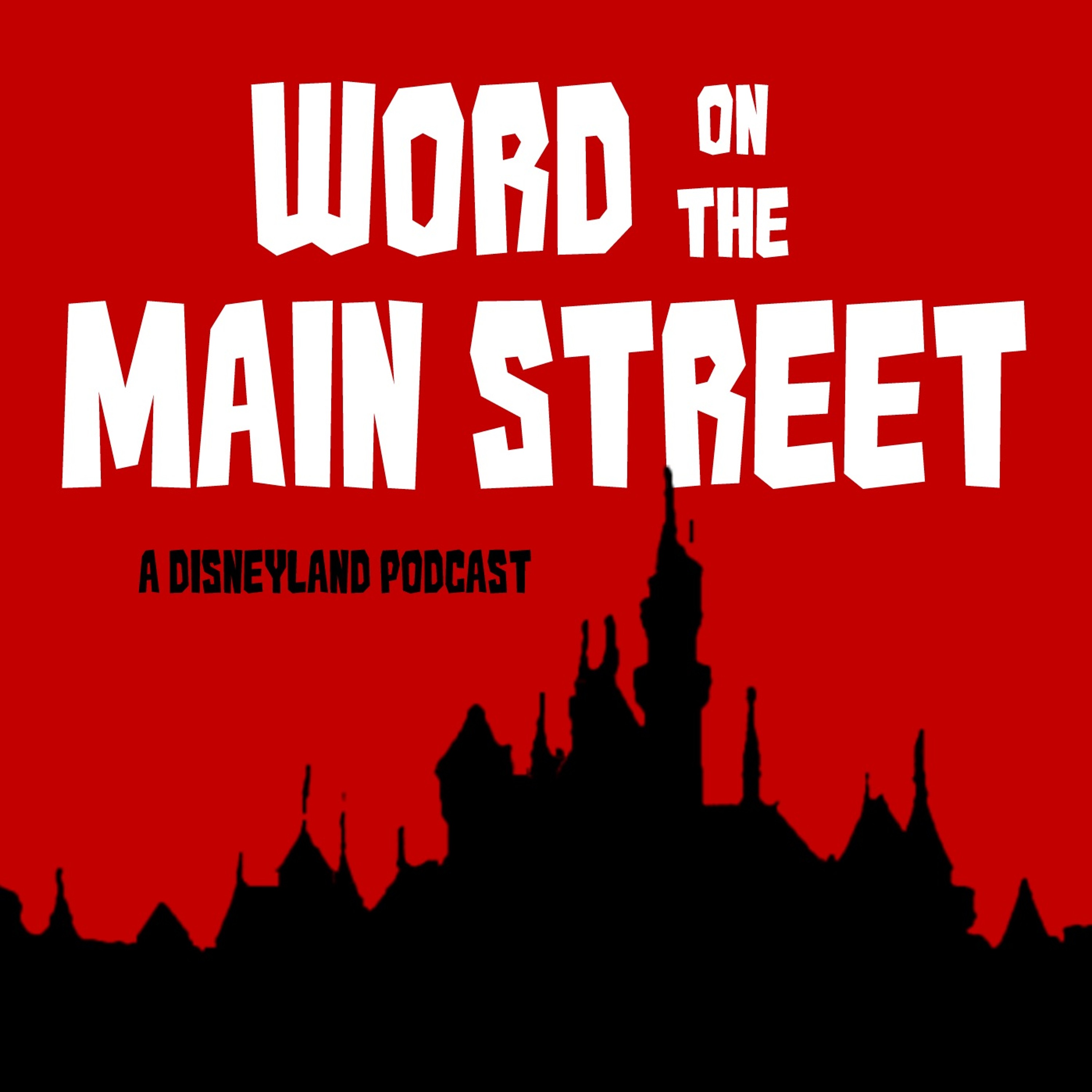 Word on the Main Street - A Disneyland Podcast