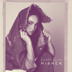 Esther Vallee - Higher