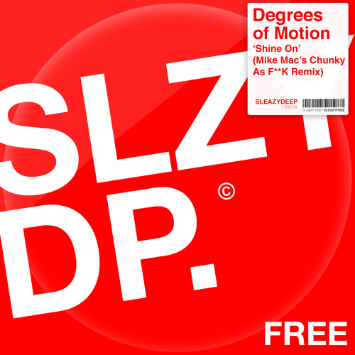 Degrees Of Motion - Shine On (Mike Mac's Chunky As F__k Remix) Free Download