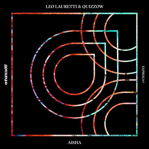 Leo Lauretti & Quizzow - Aisha [OUT NOW]