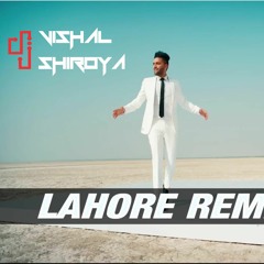 Lahore Remix Feat Dj vishal shiroya