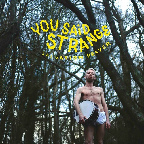 You Said Strange - Salvation Rain