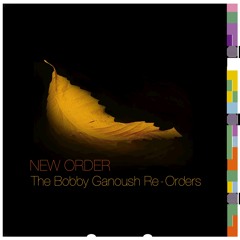 New Order - Blue Monday (Bobby Ganoush Re - Order)