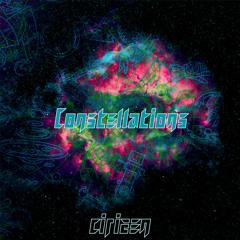 CiriZen - Constellations (Live Edit)