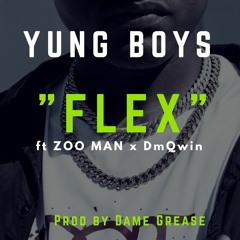Yung Boys "Flex"(Y.M.B.G.) #ProducedByDameGrease