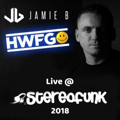 Jamie B Live @ HWFG Stereofunk 2018