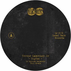 Trevor Lawrence Jr - Tiptoe (DJ Spinna Galactic Soul Remix)(7'' - LT085, Side A) 2018