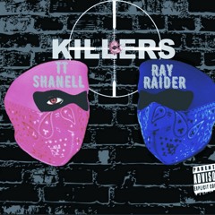 TT Shanell Ft Ray Raider Killers