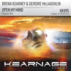 Bryan Kearney & Deirdre McLaughlin - Open My Mind [Kearnage Recordings]