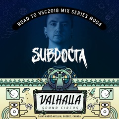 Road To VSC 2018 Mix Series #004: SubDocta