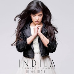 Indila - Derniere Danse (Redge Remix) *FREE DOWNLOAD*