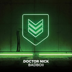 Doctor Nick - Badboii