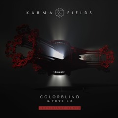 Karma Fields | Colorblind ft Tove Lo (Left/Right Remix) [OUT NOW]