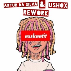 ESSKEETIT(Artur Da Silva & U-SHOX Rework) [Click Buy For Free Download]