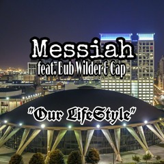 Messiah "Our Lifestyle" (feat. Bub Wilder & Cap). From tha "Another World Slaughter II" Album. Produced By: Messiah For *MASSACRE MUZIK*.