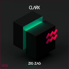 Clarx - Zig Zag [NCS RELEASE]