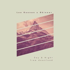 Lee Keenan X Sknr - Day & Night (Original Mix) Free Download