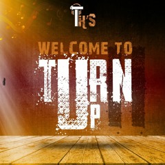 WELCOME TO TURN UP Vol 2 #WTTU2  2018