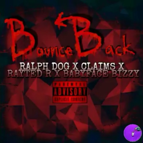 Ralph_Dog_x_Claims_Dog_x_Rayted_R_x_BabyFace_Bizzy_-_Bounce_Back_Prod.By_Antbeatz-MwmpT3eLUtI (1).mp3