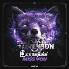 Fox Stevenson - Miss You (Banshee Remix) [Buy=FreeDL]