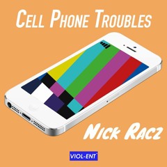 Cell Phone Troubles [prod. B Young]