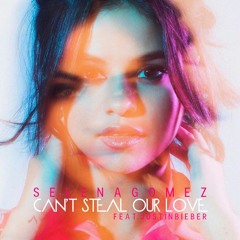 Selena Gomez - Cant Steal Our Love