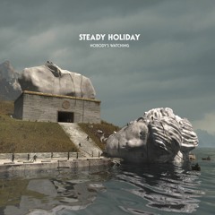 Steady Holiday - "Mothers"