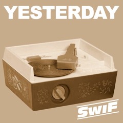 Kev SWIF | Yesterday
