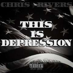 This Is Depression -Chris Rivers