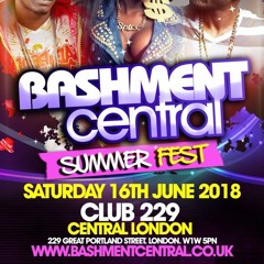 Bashment Central - The Summer Fest Saturday 16th June @ 229 Mix CD mixed by DJ Larni & Majikal