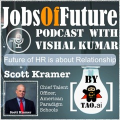 Future of HR is more Relationship than Data - Scott Kramer