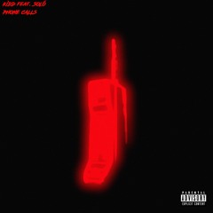 Phone Calls (feat. Soló the Wonderboy) [prod. rx!]