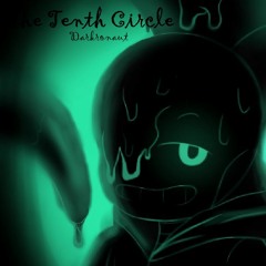 The Tenth Circle (Nightmare Sans Theme - Aggressive)