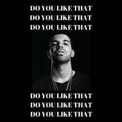 Drake type beat "Do You Like That"