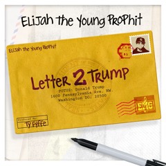 Letter 2 Trump (prod by Ty Fyffe)