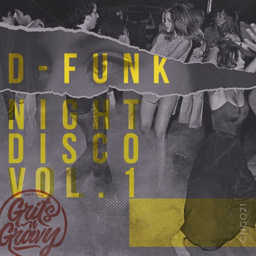 D-Funk - 'I Got The High (My Name Is)' [Grits N Gravy // Night Disco Vol 1]
