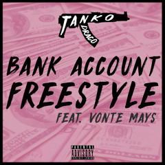 Bank Account Freestyle ft. Vonte Mays